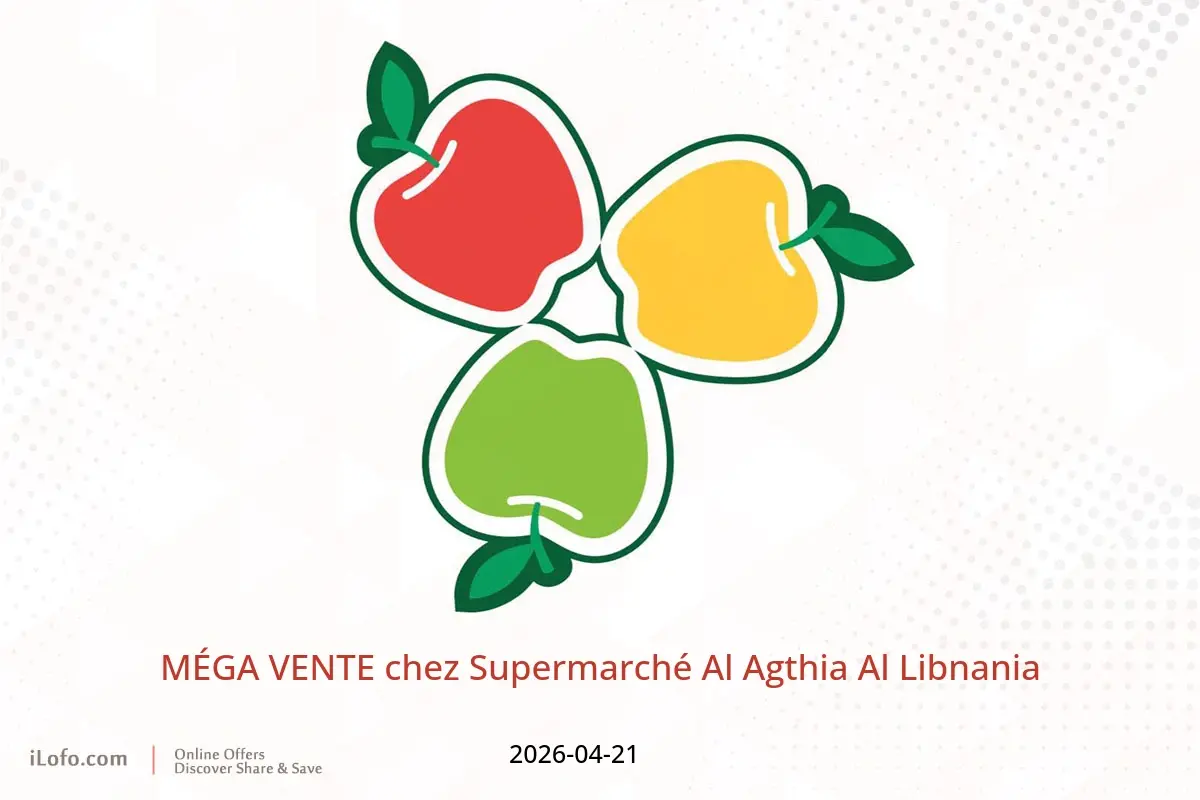 MÉGA VENTE chez Supermarché Al Agthia Al Libnania, le mardi 21 avril 2026 - Supermarché Al Agthia Al Libnania - Émirats arabes unis - 21 avril 2026 – 21 avril 2026 - Page 1