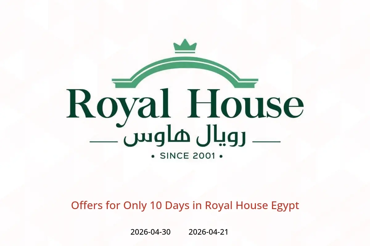 Royal House Egypt offers from 21 to 30 April 2026 Offers for Only 10 Days - Royal House - Egypt - 21 April 2026 – 30 April 2026 - Page 1