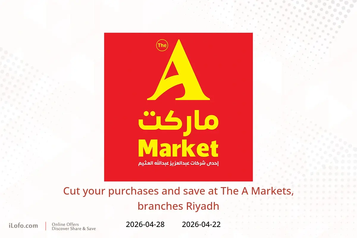 The A Markets offers in Riyadh from 5 to 11 Dhuʻl-Qiʻdah 1447 AH (22 – 28 April 2026) Cut your purchases and save - The A Markets - Saudi Arabia - 22 April 2026 – 28 April 2026 - Page 1