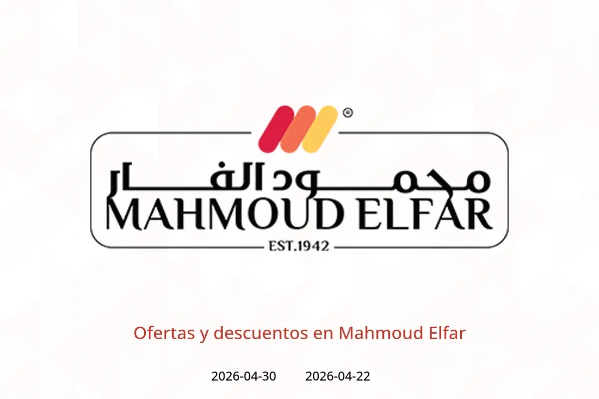 Ofertas y descuentos en Mahmoud Elfar, del 22 al 30 abril 2026 - Mahmoud Elfar - Egipto - 22 abril 2026 – 30 abril 2026 - Página 1