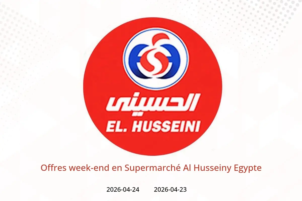 Offres Supermarché Al Husseiny Egypte de 23 à 24 avril 2026 Offres week-end - Supermarché Al Husseiny - Egypte - 23 avril 2026 – 24 avril 2026 - Page 1