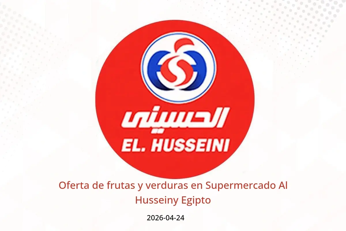 Ofertas de Supermercado Al Husseiny Egipto viernes 24 abril 2026 Oferta de frutas y verduras - Supermercado Al Husseiny - Egipto - 24 abril 2026 – 24 abril 2026 - Página 1