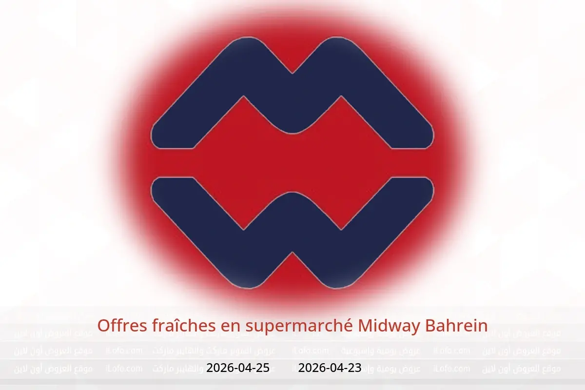 Offres supermarché Midway Bahrein de 23 à 25 avril 2026 Offres fraîches - supermarché Midway - Bahrein - 23 avril 2026 – 25 avril 2026 - Page 1