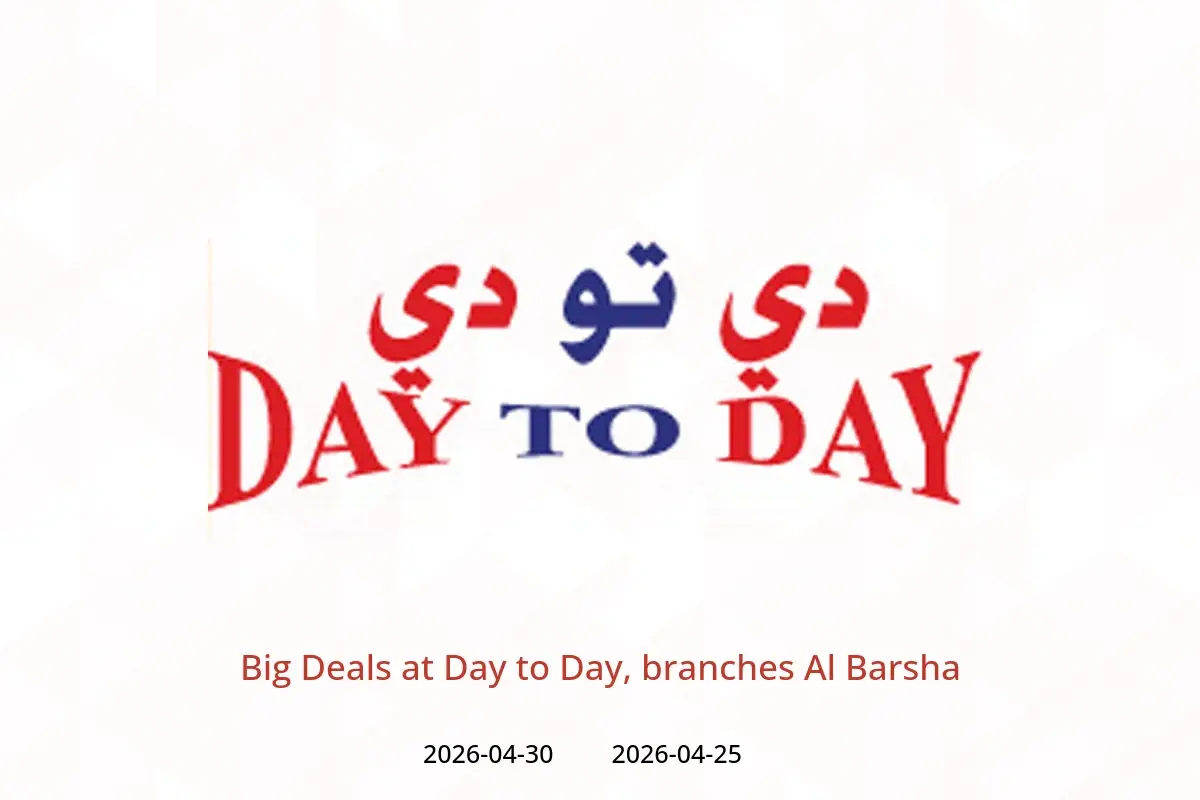 Day to Day offers in Al Barsha from 25 to 30 April 2026 Big Deals - Day to Day - UAE - 25 April 2026 – 30 April 2026 - Page 1