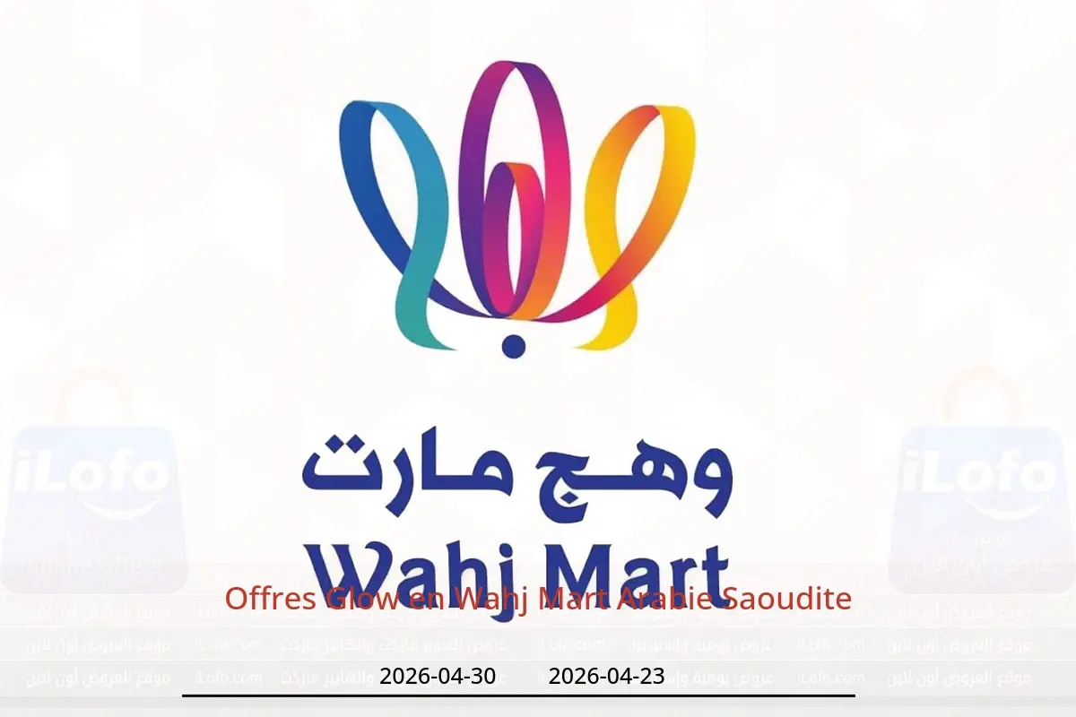 Offres Wahj Mart Arabie Saoudite de 6 à 13 Dhuʻl-Qiʻdah 1447 AH (23 au 30 avril 2026) Offres Glow - Wahj Mart - Arabie Saoudite - 23 avril 2026 – 30 avril 2026 - Page 1