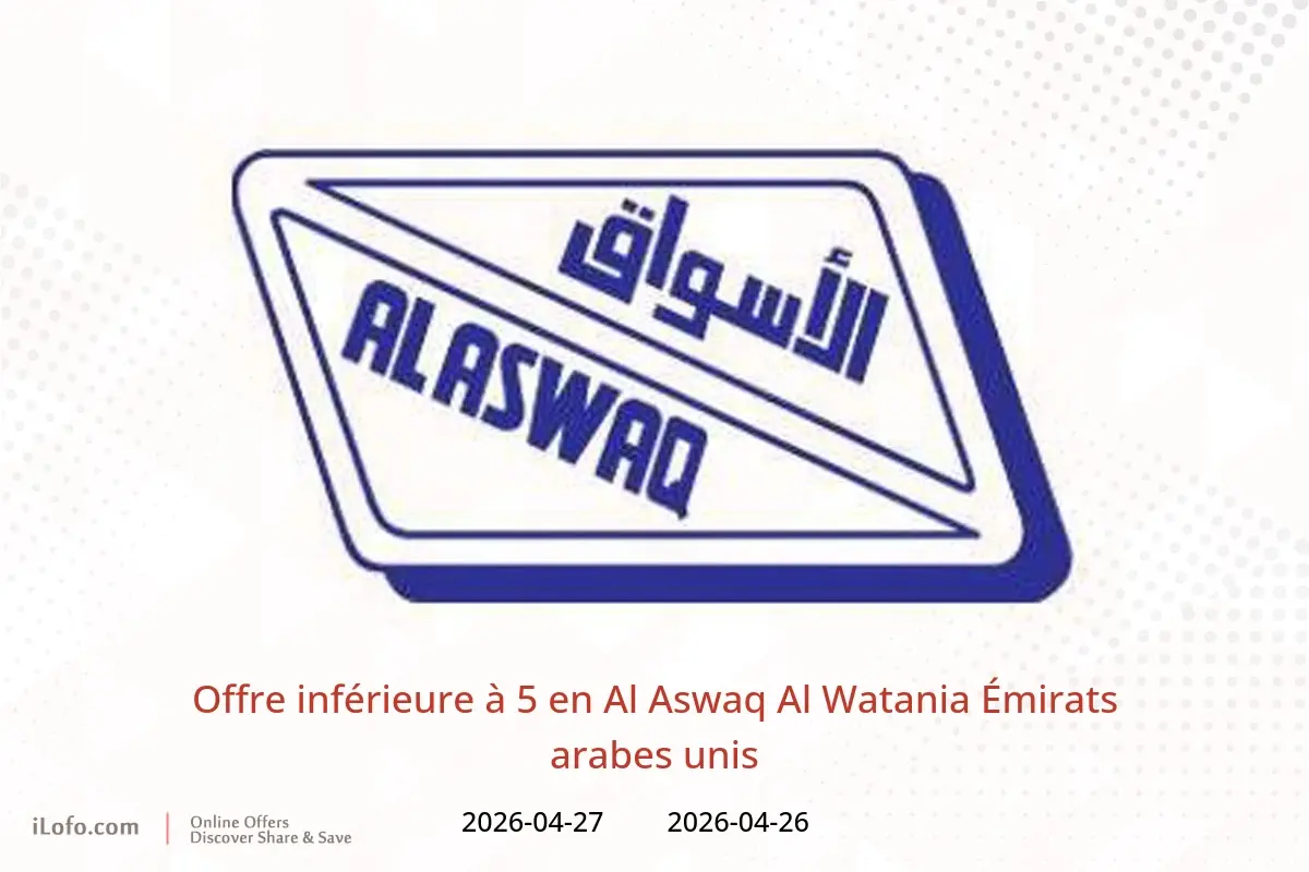 Offres Al Aswaq Al Watania Émirats arabes unis de 26 à 27 avril 2026 Offre inférieure à 5 - Al Aswaq Al Watania - Émirats arabes unis - 26 avril 2026 – 27 avril 2026 - Page 1