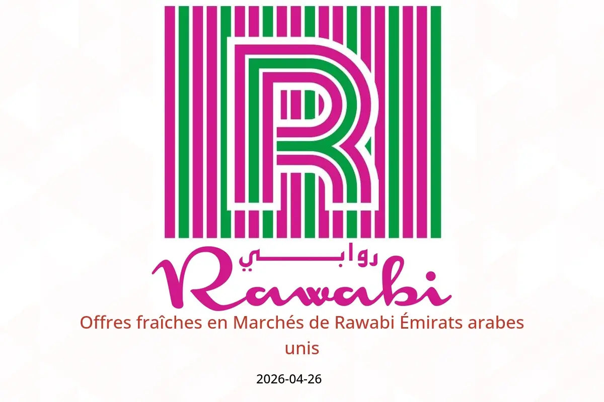 Offres Marchés de Rawabi Émirats arabes unis seulement dimanche 26 avril 2026 Offres fraîches - Marchés de Rawabi - Émirats arabes unis - 26 avril 2026 – 26 avril 2026 - Page 1