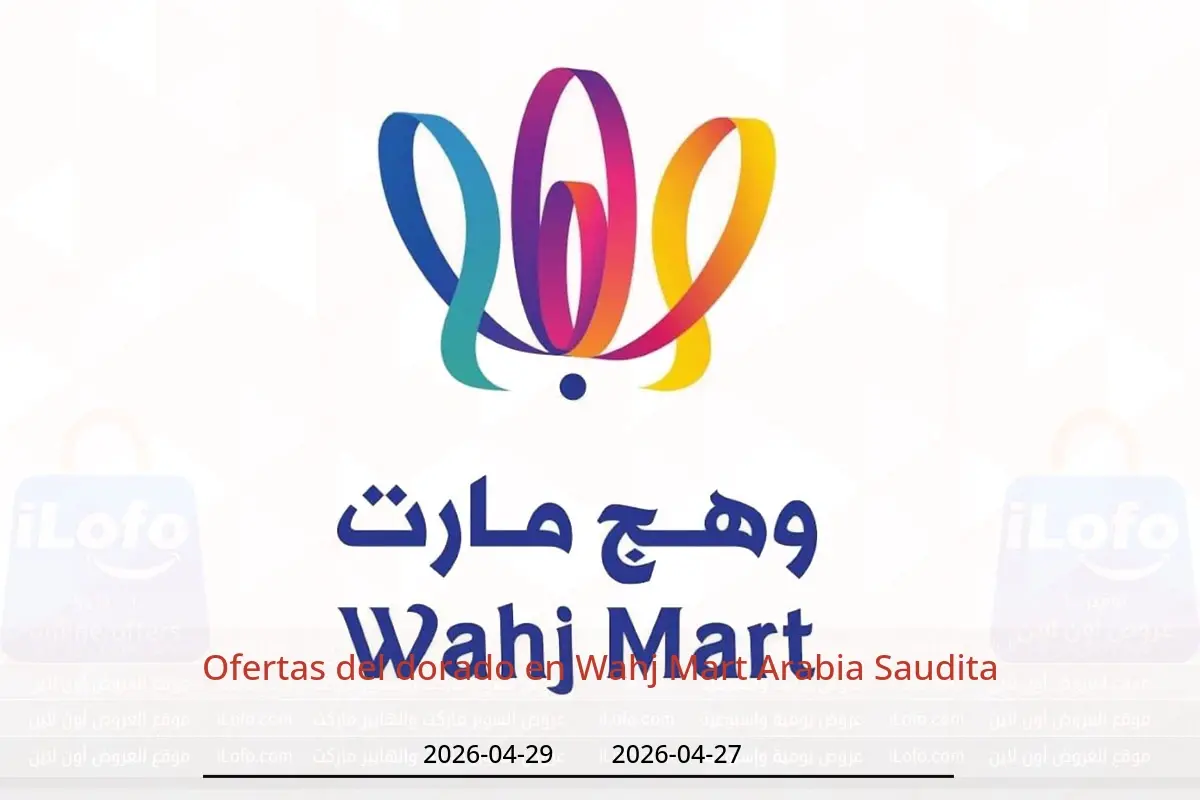 Ofertas de Wahj Mart Arabia Saudita de 10 a 12 Dhuʻl-Qiʻdah 1447 AH (27 – 29 abril 2026) Ofertas del dorado - Wahj Mart - Arabia Saudita - 27 abril 2026 – 29 abril 2026 - Página 1