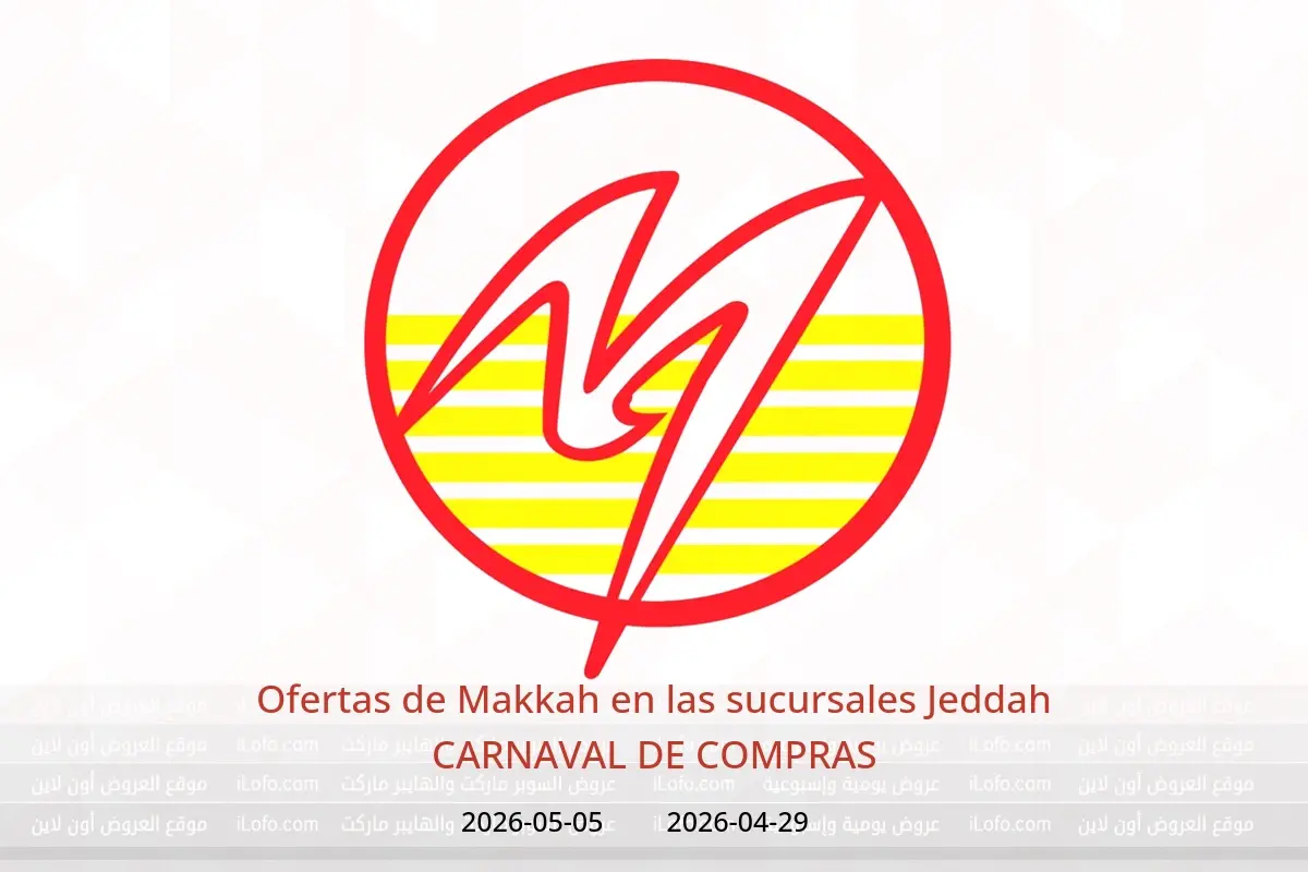 Ofertas de Makkah Jeddah de 12 a 18 Dhuʻl-Qiʻdah 1447 AH (29 abril – 5 mayo 2026) CARNAVAL DE COMPRAS - Makkah - Arabia Saudita - 29 abril 2026 – 5 mayo 2026 - Página 1
