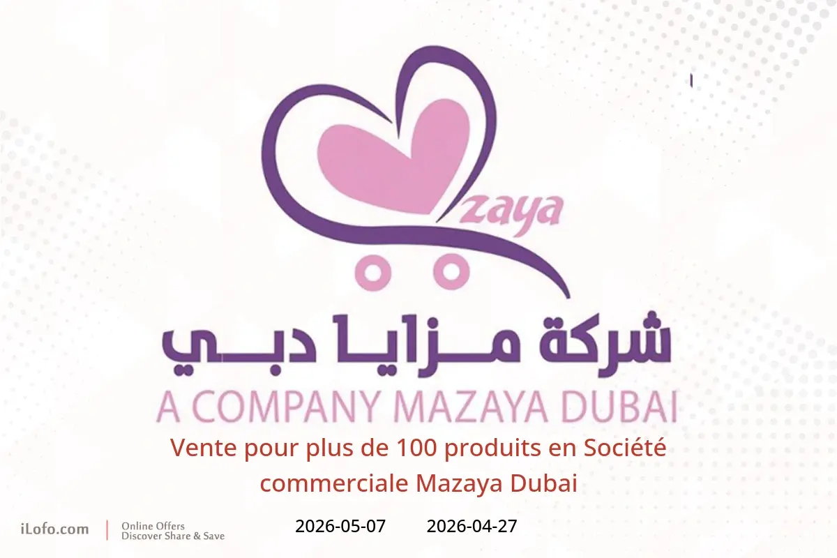 Offres Société commerciale Mazaya Dubai de 10 à 20 Dhuʻl-Qiʻdah 1447 AH (27 avril au 7 mai 2026) Vente pour plus de 100 produits - Société commerciale Mazaya Dubai - Arabie Saoudite - 27 avril 2026 – 7 mai 2026 - Page 1