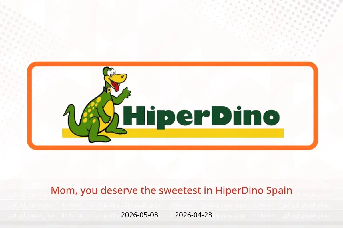 HiperDino Spain offers from 23 April to 3 May 2026 Mom, you deserve the sweetest - HiperDino - Spain - 23 April 2026 – 3 May 2026 - Page 1