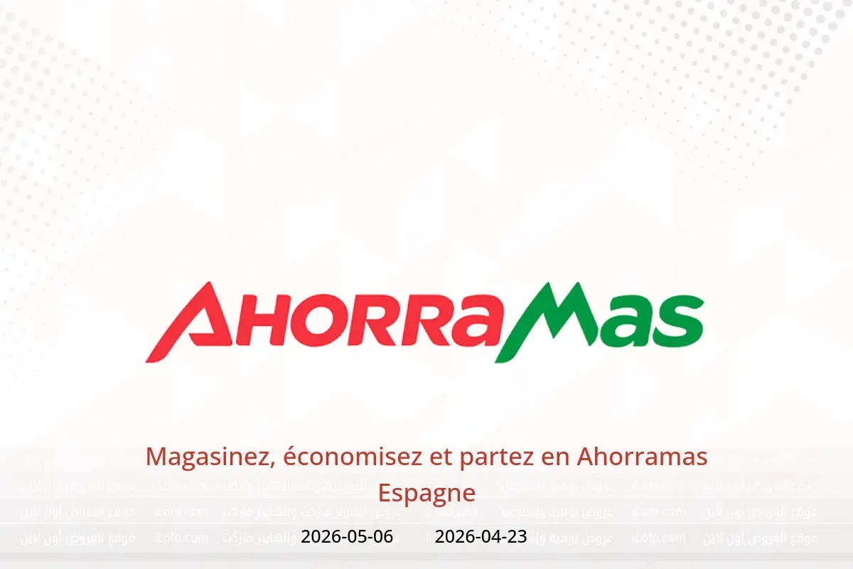 Offres Ahorramas Espagne de 23 avril à 6 mai 2026 Magasinez, économisez et partez - Ahorramas - Espagne - 23 avril 2026 – 6 mai 2026 - Page 1