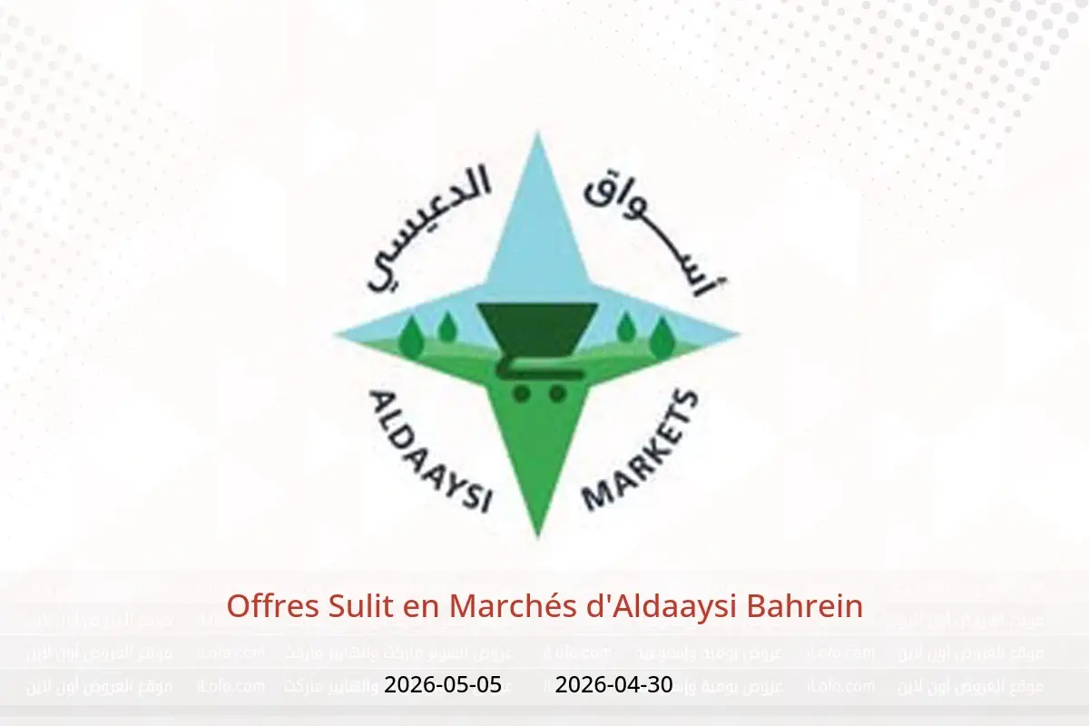 Offres Marchés d'Aldaaysi Bahrein de 30 avril à 5 mai 2026 Offres Sulit - Marchés d'Aldaaysi - Bahrein - 30 avril 2026 – 5 mai 2026 - Page 1