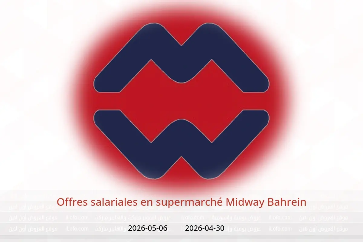 Offres supermarché Midway Bahrein de 30 avril à 6 mai 2026 Offres salariales - supermarché Midway - Bahrein - 30 avril 2026 – 6 mai 2026 - Page 1
