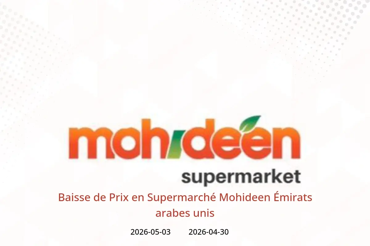 Offres Supermarché Mohideen Émirats arabes unis de 30 avril à 3 mai 2026 Baisse de Prix - Supermarché Mohideen - Émirats arabes unis - 30 avril 2026 – 3 mai 2026 - Page 1