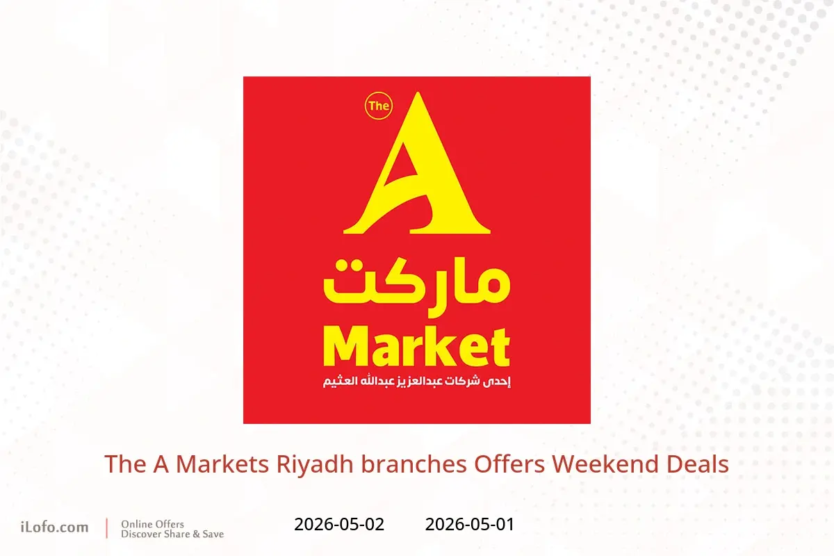 The A Markets offers in Riyadh from 14 to 15 Dhuʻl-Qiʻdah 1447 AH (1 – 2 May 2026) Weekend Deals - The A Markets - Saudi Arabia - 1 May 2026 – 2 May 2026 - Page 1