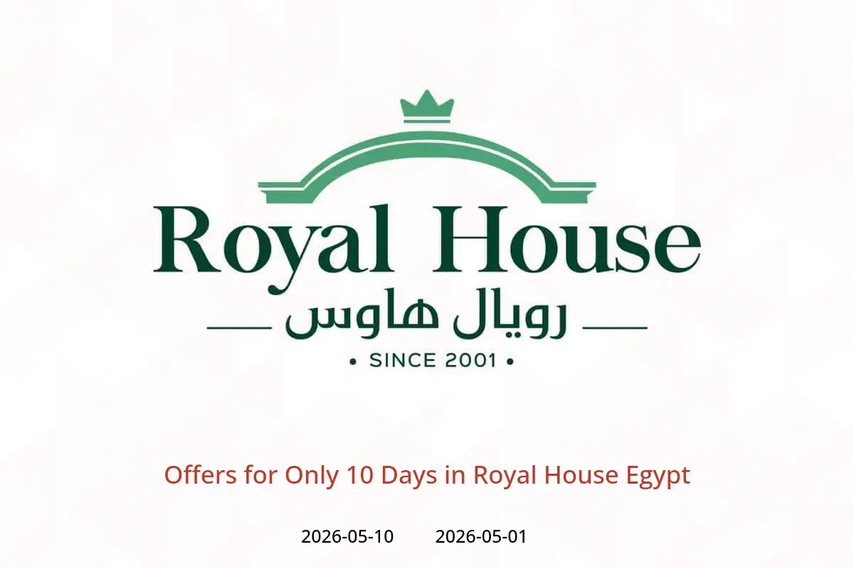 Royal House Egypt offers from 1 to 10 May 2026 Offers for Only 10 Days - Royal House - Egypt - 1 May 2026 – 10 May 2026 - Page 1