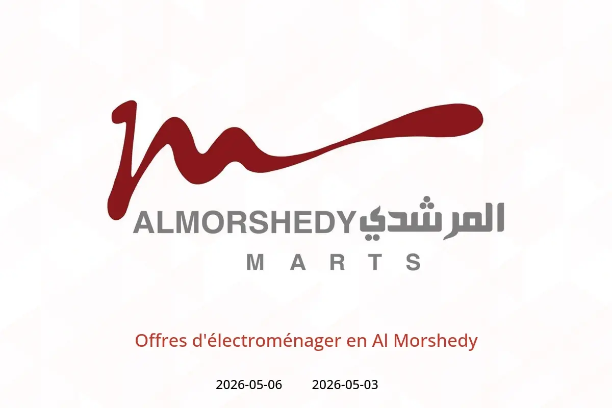 Offres Al Morshedy de 3 à 6 mai 2026 Offres d'électroménager - Al Morshedy - Egypte - 3 mai 2026 – 6 mai 2026 - Page 1
