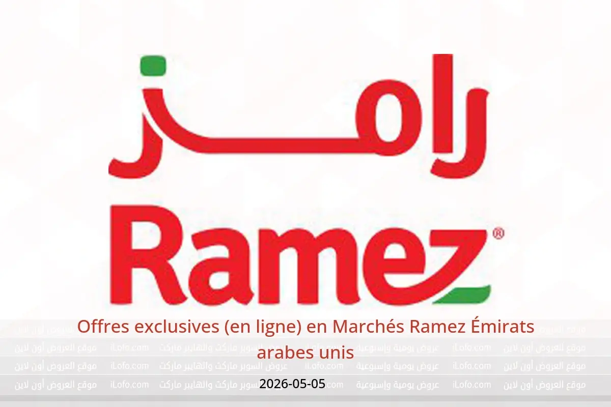 Offres Marchés Ramez Émirats arabes unis seulement mardi 5 mai 2026 Offres exclusives (en ligne) - Marchés Ramez - Émirats arabes unis - 5 mai 2026 – 5 mai 2026 - Page 1