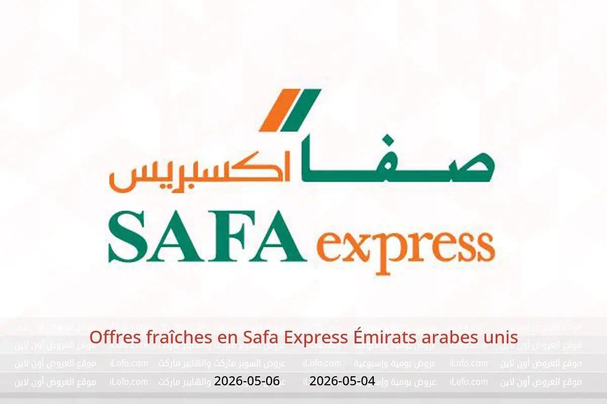 Offres Safa Express Émirats arabes unis de 4 à 6 mai 2026 Offres fraîches - Safa Express - Émirats arabes unis - 4 mai 2026 – 6 mai 2026 - Page 1