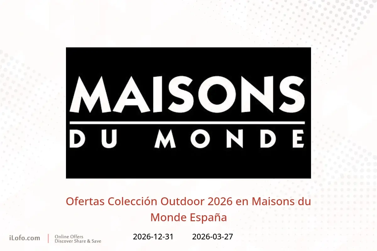 Ofertas de Maisons du Monde España de 27 marzo a 31 diciembre 2026 Ofertas Colección Outdoor 2026 - Maisons du Monde - España - 27 marzo 2026 – 31 diciembre 2026 - Página 1