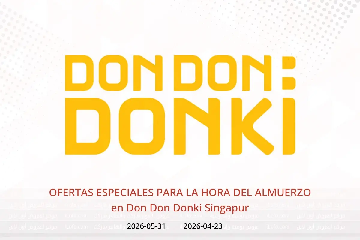 Ofertas de Don Don Donki Singapur de 23 abril a 31 mayo 2026 OFERTAS ESPECIALES PARA LA HORA DEL ALMUERZO - Don Don Donki - Singapur - 23 abril 2026 – 31 mayo 2026 - Página 1
