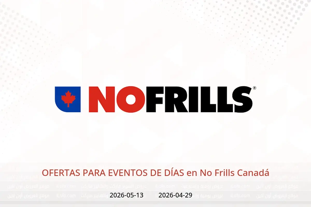 Ofertas de No Frills Canadá de 29 abril a 13 mayo 2026 OFERTAS PARA EVENTOS DE DÍAS - No Frills - Canadá - 29 abril 2026 – 13 mayo 2026 - Página 1
