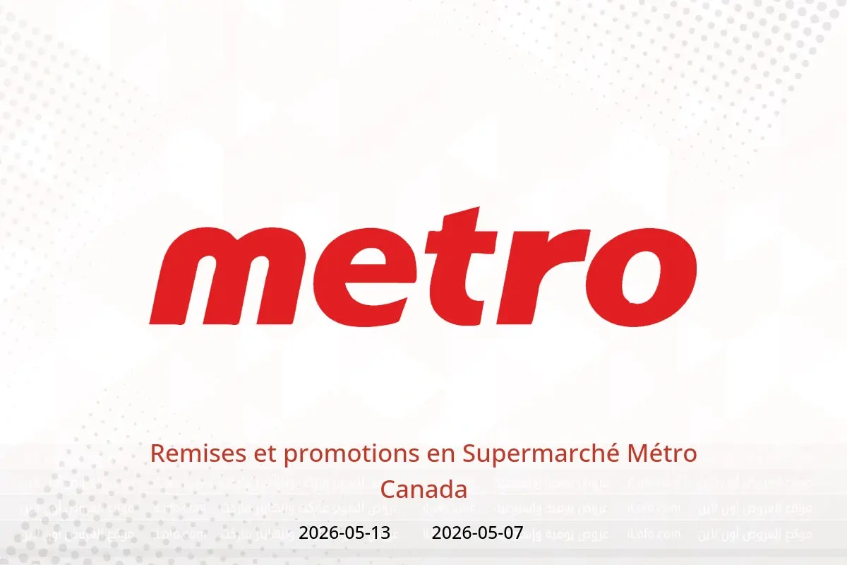 Offres Supermarché Métro Canada de 7 à 13 mai 2026 Remises et promotions - Supermarché Métro - Canada - 7 mai 2026 – 13 mai 2026 - Page 1