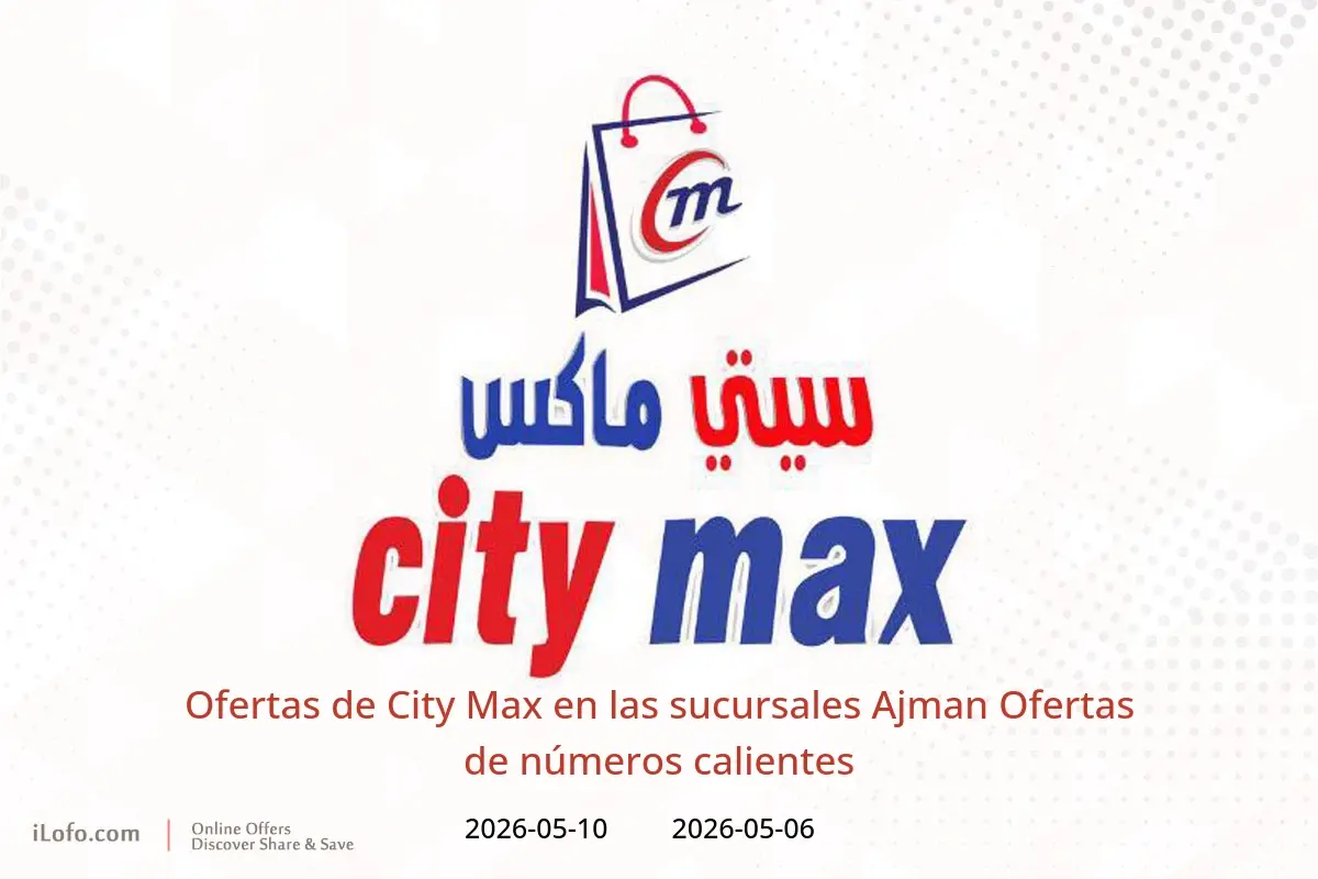 Ofertas de City Max Ajman de 6 a 10 mayo 2026 Ofertas de números calientes - City Max - Emiratos Árabes Unidos - 6 mayo 2026 – 10 mayo 2026 - Página 1