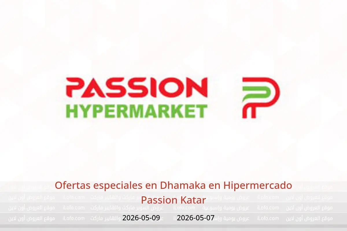 Ofertas de Hipermercado Passion Katar de 7 a 9 mayo 2026 Ofertas especiales en Dhamaka - Hipermercado Passion - Katar - 7 mayo 2026 – 9 mayo 2026 - Página 1