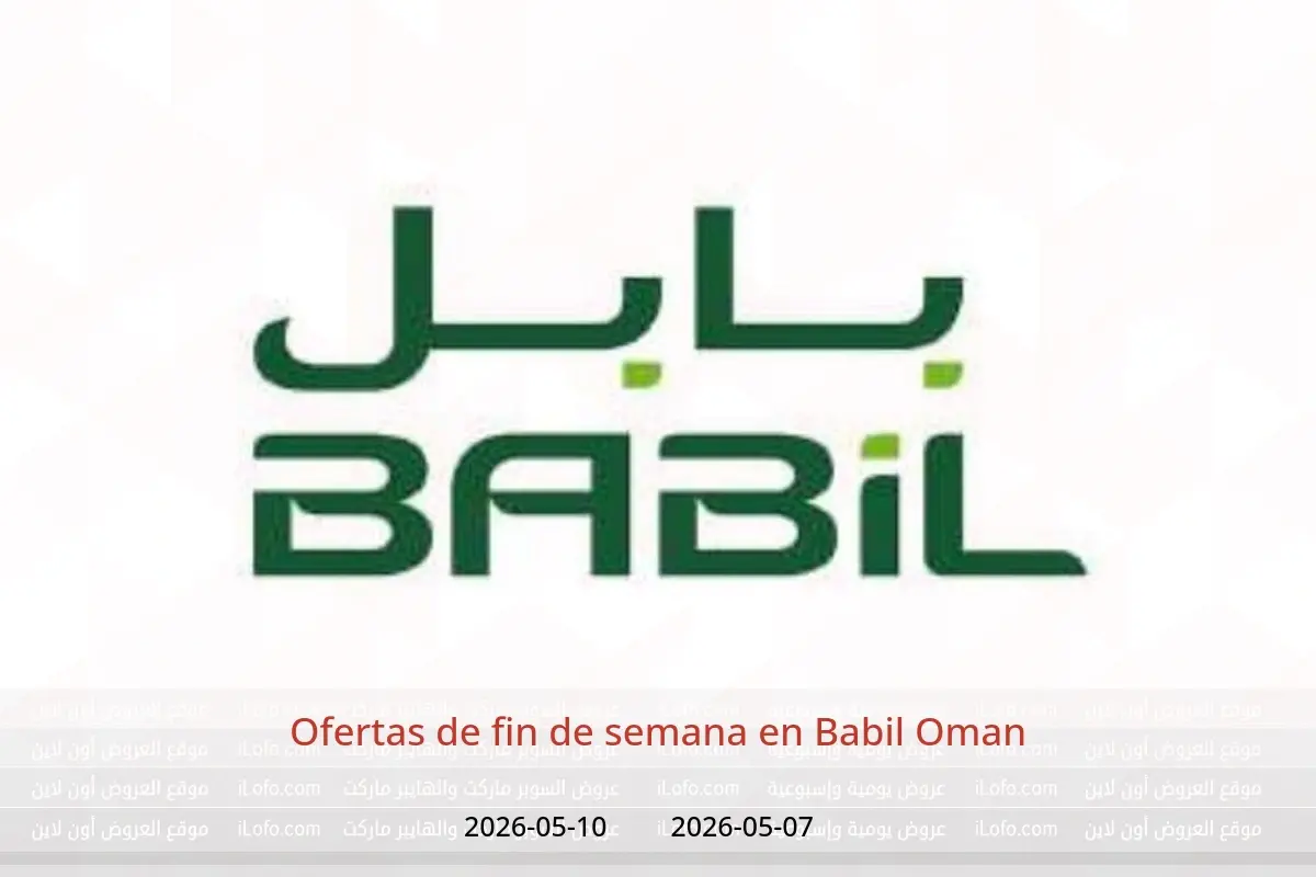 Ofertas de Babil Oman de 7 a 10 mayo 2026 Ofertas de fin de semana - Babil - Oman - 7 mayo 2026 – 10 mayo 2026 - Página 1