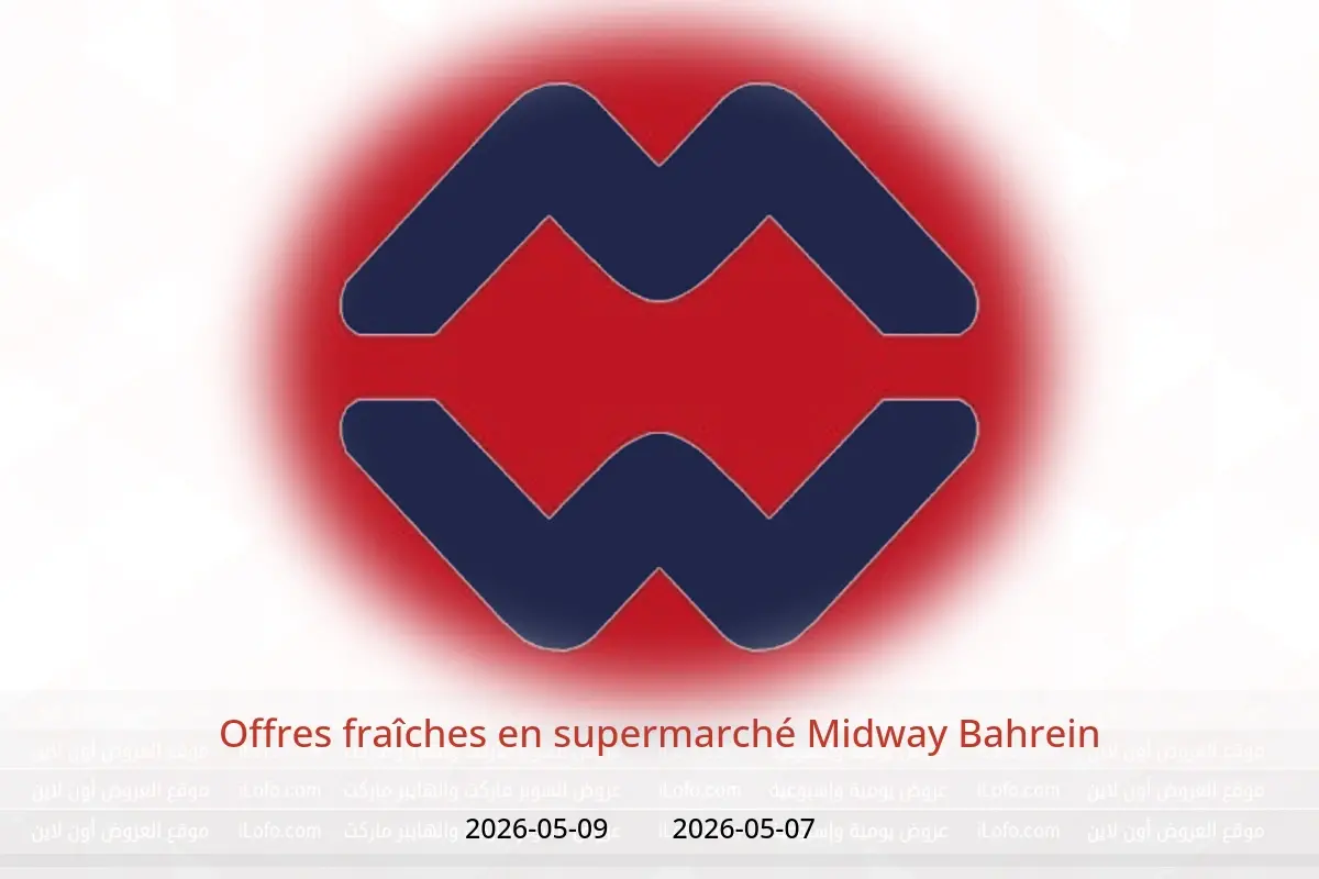 Offres supermarché Midway Bahrein de 7 à 9 mai 2026 Offres fraîches - supermarché Midway - Bahrein - 7 mai 2026 – 9 mai 2026 - Page 1
