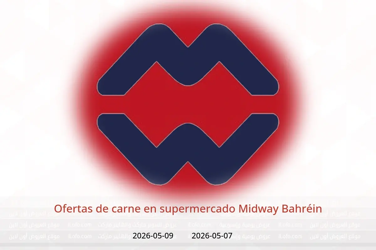 Ofertas de supermercado Midway Bahréin de 7 a 9 mayo 2026 Ofertas de carne - supermercado Midway - Bahréin - 7 mayo 2026 – 9 mayo 2026 - Página 1