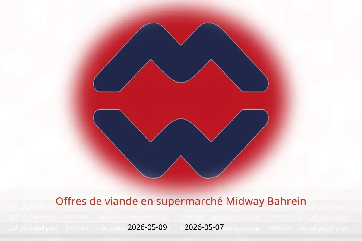 Offres supermarché Midway Bahrein de 7 à 9 mai 2026 Offres de viande - supermarché Midway - Bahrein - 7 mai 2026 – 9 mai 2026 - Page 1