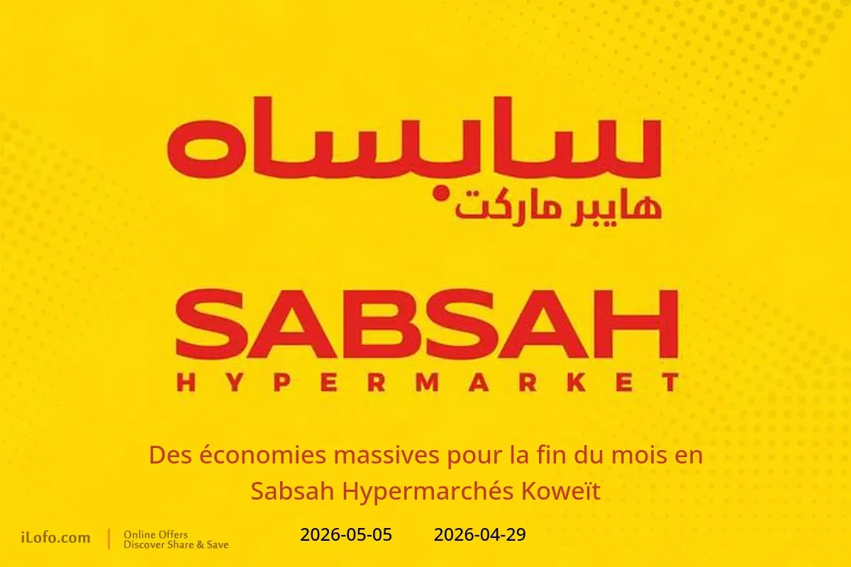 Offres Sabsah Hypermarchés Koweït de 29 avril à 5 mai 2026 Des économies massives pour la fin du mois - Sabsah - Koweït - 29 avril 2026 – 5 mai 2026 - Page 1