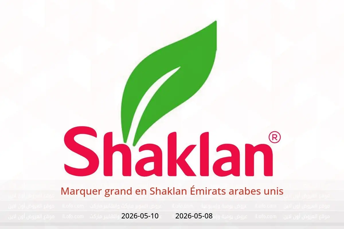 Offres Shaklan Émirats arabes unis de 8 à 10 mai 2026 Marquer grand - Shaklan - Émirats arabes unis - 8 mai 2026 – 10 mai 2026 - Page 1