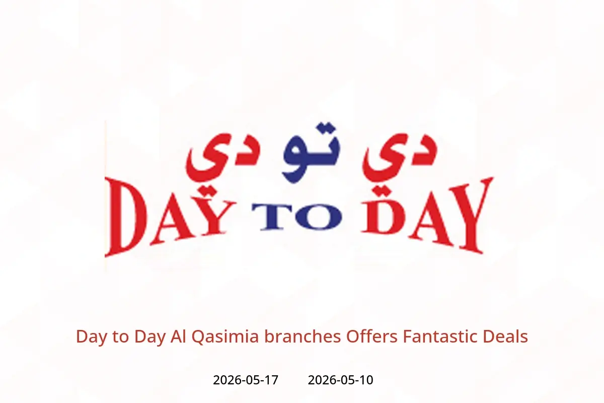 Day to Day offers in Al Qasimia from 10 to 17 May 2026 Fantastic Deals - Day to Day - UAE - 10 May 2026 – 17 May 2026 - Page 1