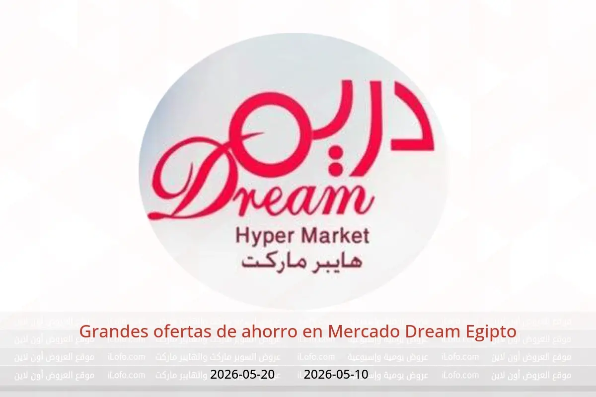 Ofertas de Mercado Dream Egipto de 10 a 20 mayo 2026 Grandes ofertas de ahorro - Mercado Dream - Egipto - 10 mayo 2026 – 20 mayo 2026 - Página 1