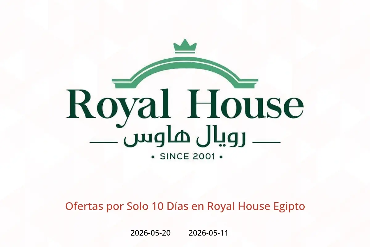 Ofertas de Royal House Egipto de 11 a 20 mayo 2026 Ofertas por Solo 10 Días - Royal House - Egipto - 11 mayo 2026 – 20 mayo 2026 - Página 1
