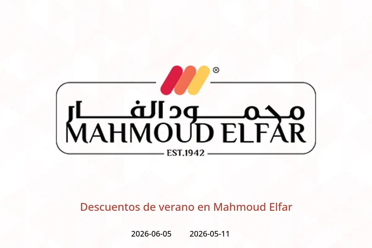 Ofertas de Mahmoud Elfar de 11 mayo a 5 junio 2026 Descuentos de verano - Mahmoud Elfar - Egipto - 11 mayo 2026 – 5 junio 2026 - Página 1