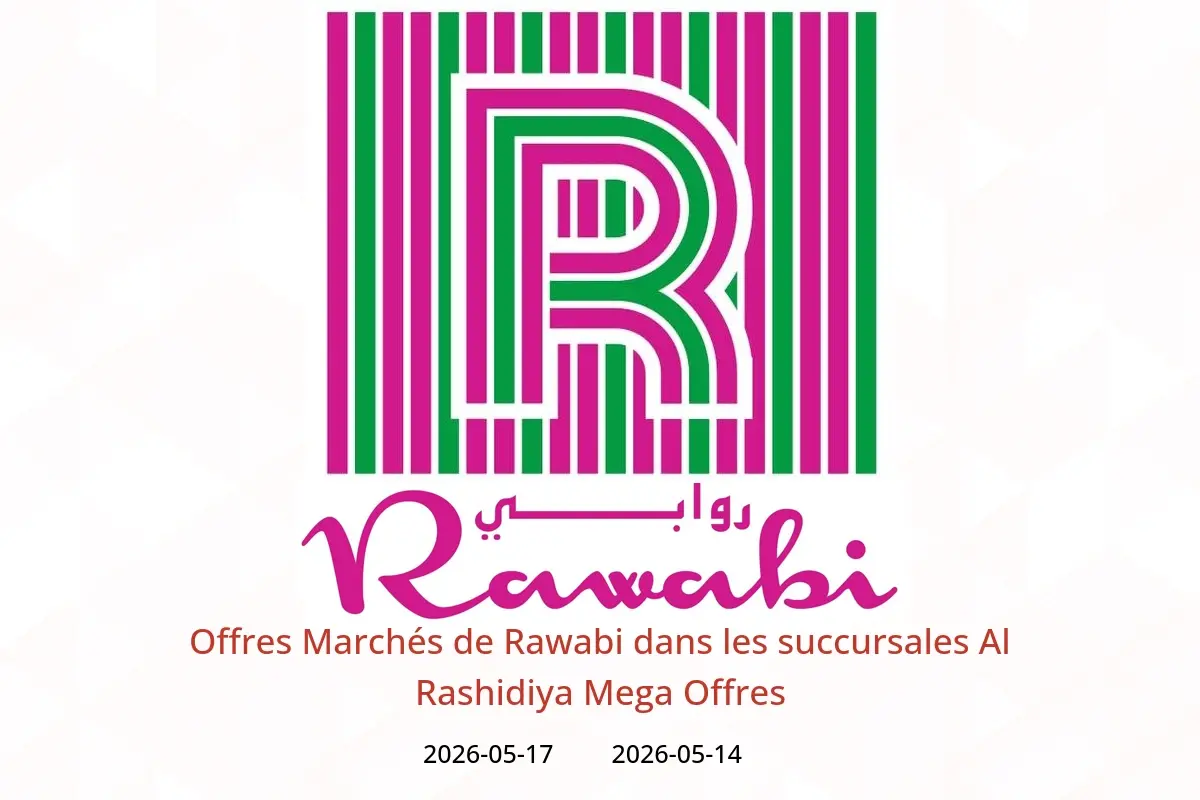 Offres Marchés de Rawabi Al Rashidiya de 14 à 17 mai 2026 Mega Offres - Marchés de Rawabi - Émirats arabes unis - 14 mai 2026 – 17 mai 2026 - Page 1