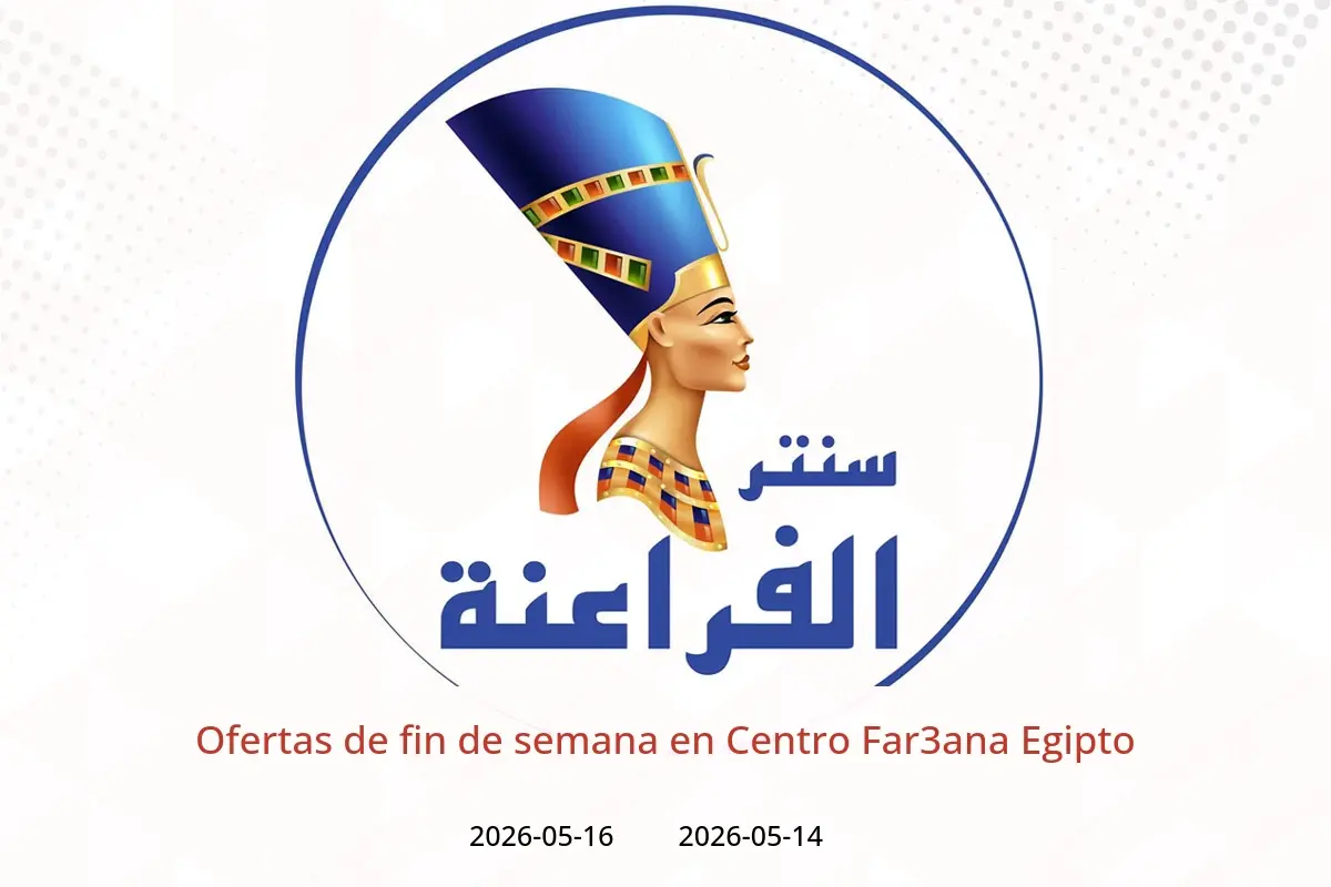 Ofertas de Centro Far3ana Egipto de 14 a 16 mayo 2026 Ofertas de fin de semana - Centro Far3ana - Egipto - 14 mayo 2026 – 16 mayo 2026 - Página 1