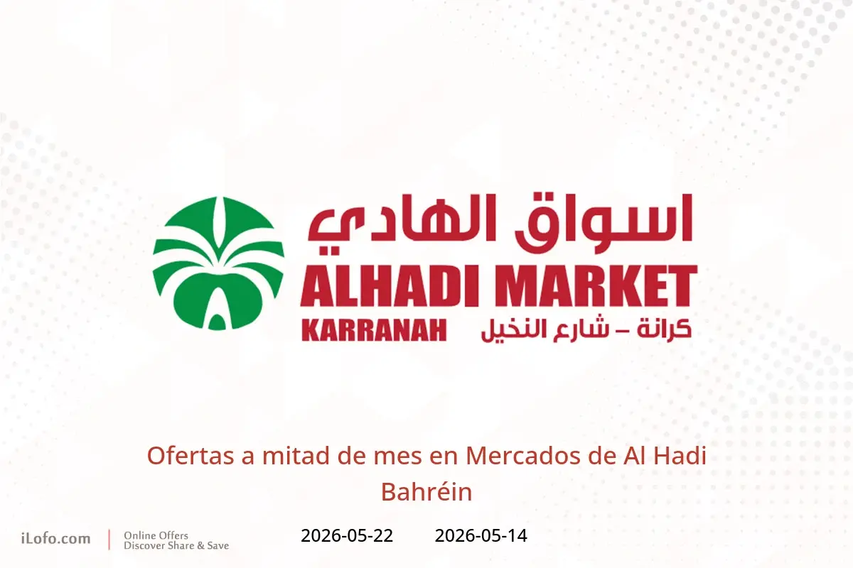 Ofertas de Mercados de Al Hadi Bahréin de 14 a 22 mayo 2026 Ofertas a mitad de mes - Mercados de Al Hadi - Bahréin - 14 mayo 2026 – 22 mayo 2026 - Página 1