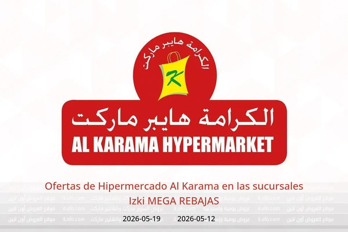 Ofertas de Hipermercado Al Karama Izki de 12 a 19 mayo 2026 MEGA REBAJAS - Hipermercado Al Karama - Oman - 12 mayo 2026 – 19 mayo 2026 - Página 1
