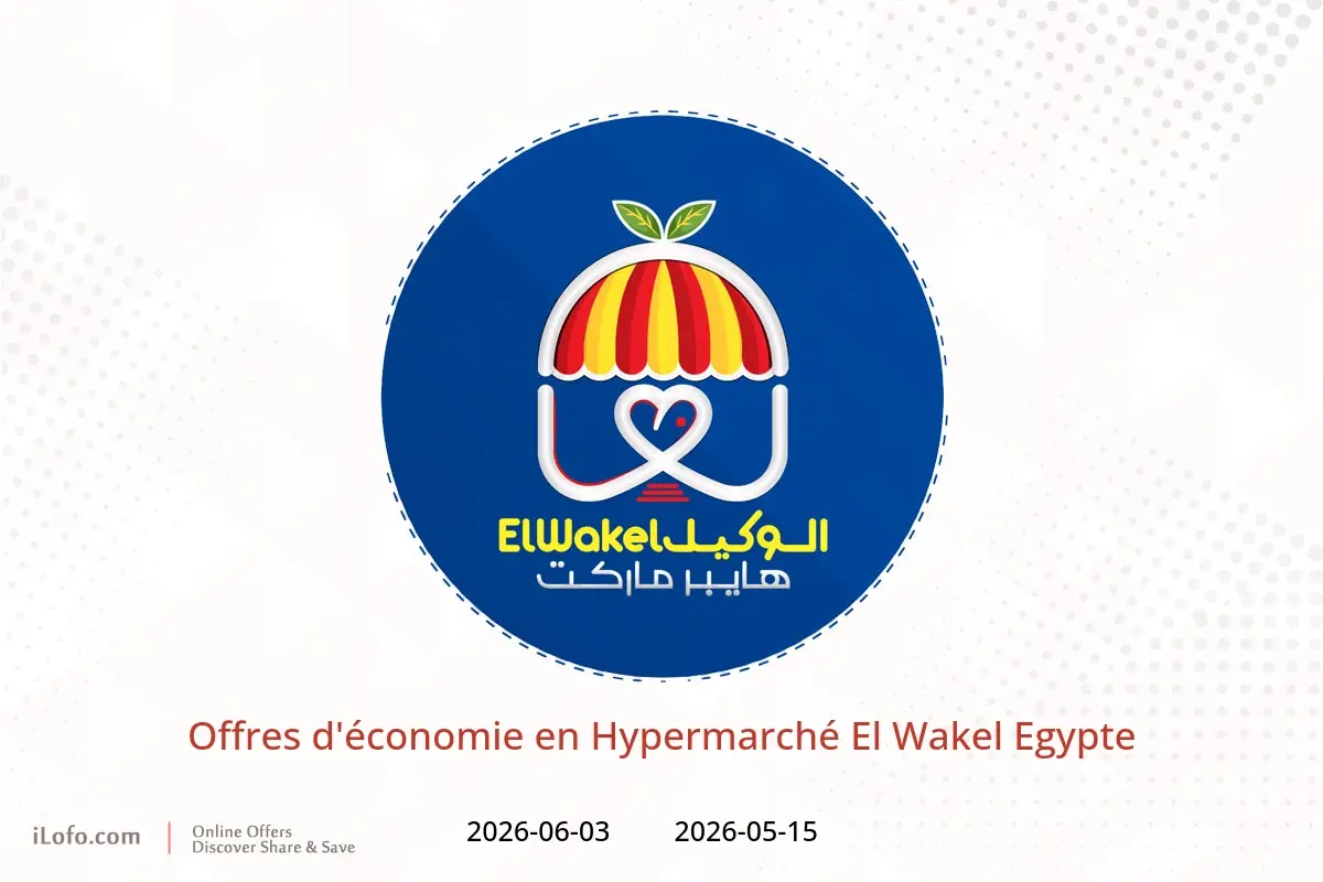 Offres Hypermarché El Wakel Egypte de 15 mai à 3 juin 2026 Offres d'économie - Hypermarché El Wakel - Egypte - 15 mai 2026 – 3 juin 2026 - Page 1