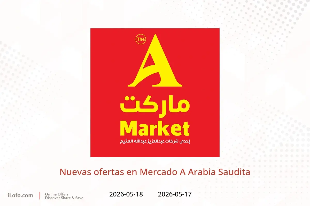 Ofertas de Mercado A Arabia Saudita de 30 Dhuʻl-Qiʻdah a 1 Dhuʻl-Hijjah 1447 AH (17 – 18 mayo 2026) Nuevas ofertas - Mercado A - Arabia Saudita - 17 mayo 2026 – 18 mayo 2026 - Página 1
