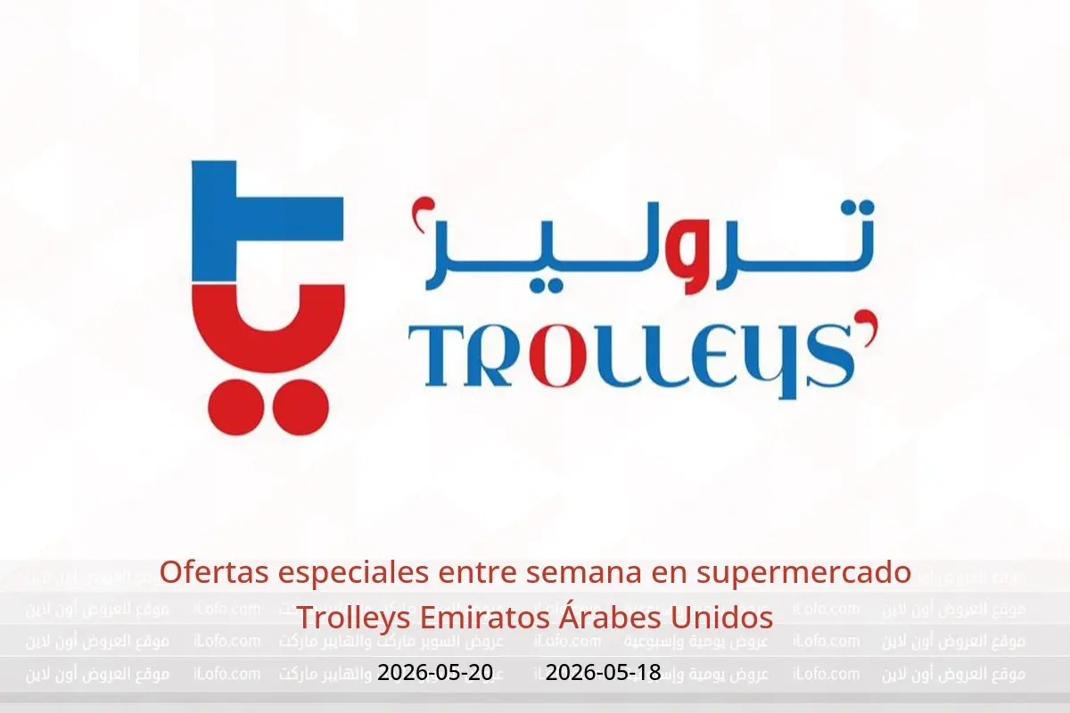 Ofertas de supermercado Trolleys Emiratos Árabes Unidos de 18 a 20 mayo 2026 Ofertas especiales entre semana - supermercado Trolleys - Emiratos Árabes Unidos - 18 mayo 2026 – 20 mayo 2026 - Página 1