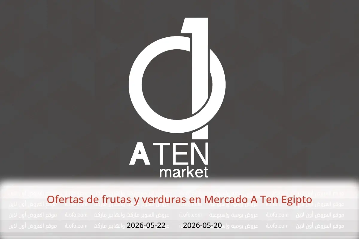 Ofertas de Mercado A Ten Egipto de 20 a 22 mayo 2026 Ofertas de frutas y verduras - Mercado A Ten - Egipto - 20 mayo 2026 – 22 mayo 2026 - Página 1