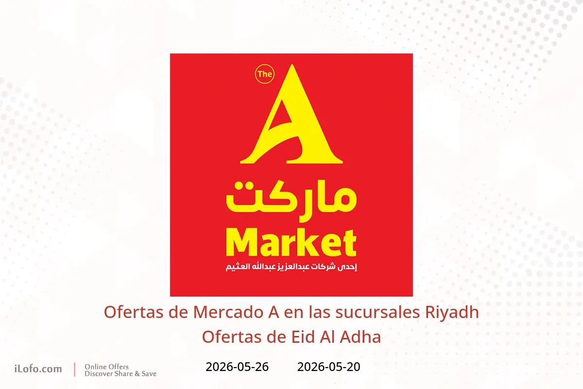 Ofertas de Mercado A Riyadh de 3 a 9 Dhuʻl-Hijjah 1447 AH (20 – 26 mayo 2026) Ofertas de Eid Al Adha - Mercado A - Arabia Saudita - 20 mayo 2026 – 26 mayo 2026 - Página 1