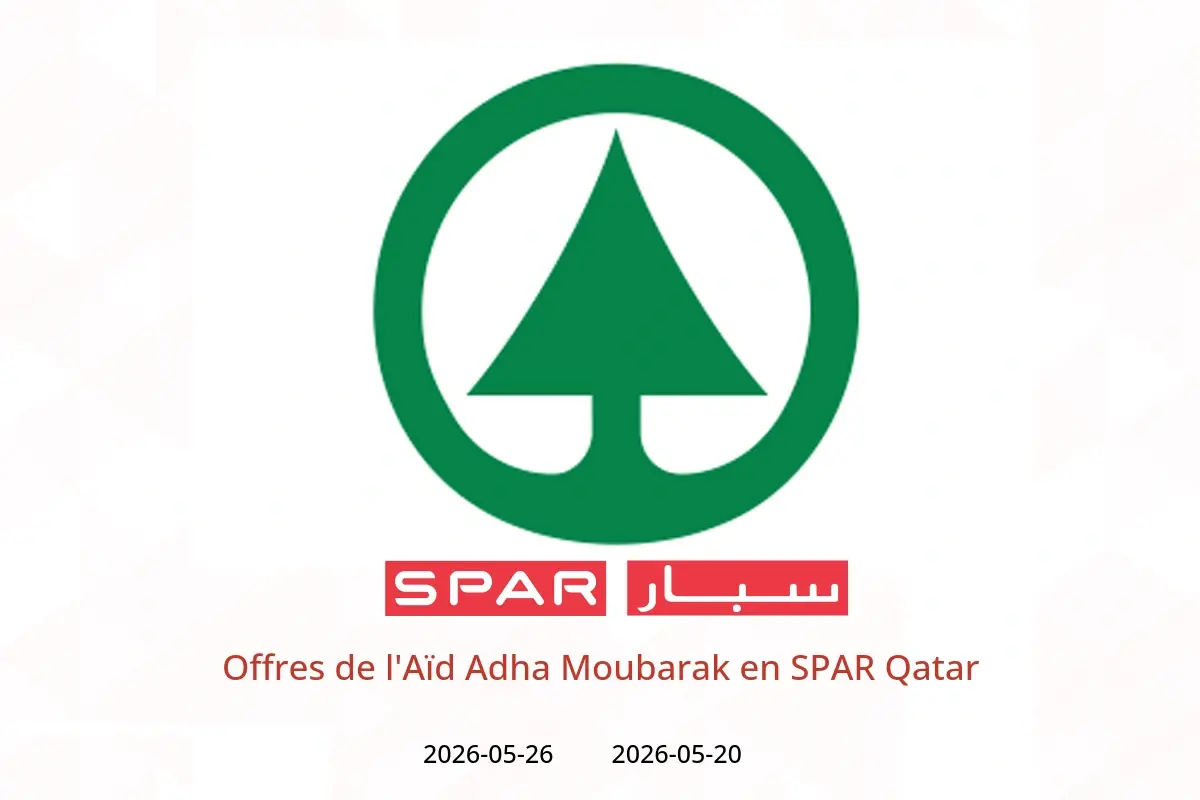 Offres SPAR Qatar de 20 à 26 mai 2026 Offres de l'Aïd Adha Moubarak - SPAR - Qatar - 20 mai 2026 – 26 mai 2026 - Page 1